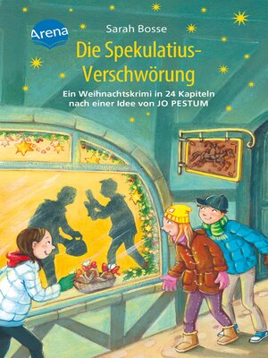 cover image of Die Spekulatius-Verschwörung. Ein Weihnachtskrimi in 24 Kapiteln nach einer Idee von Jo Pestum